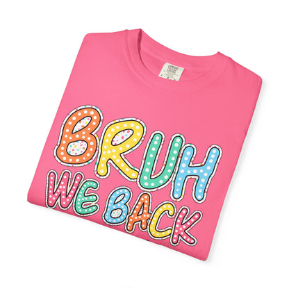 Bruh We Back to School Teacher T-Shirt