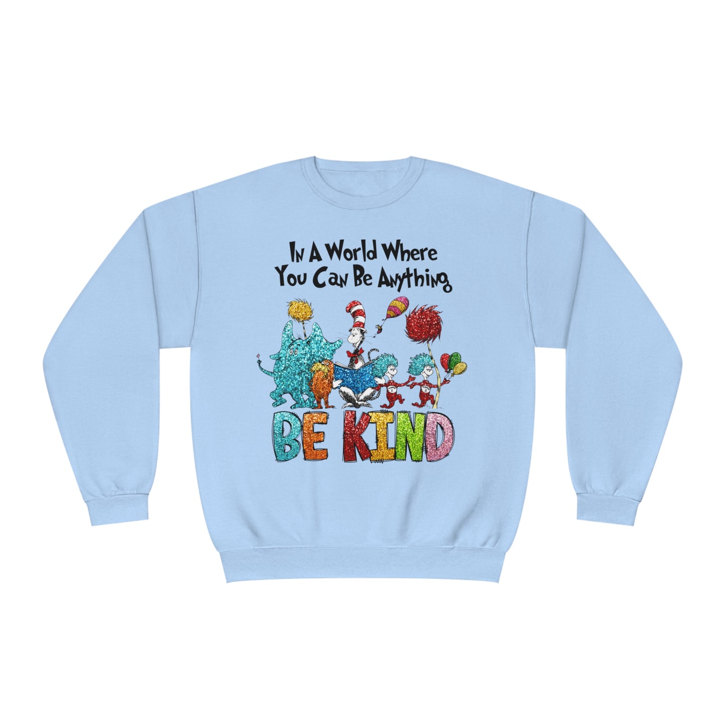 Dr. Seuss Be Kind Sweatshirt