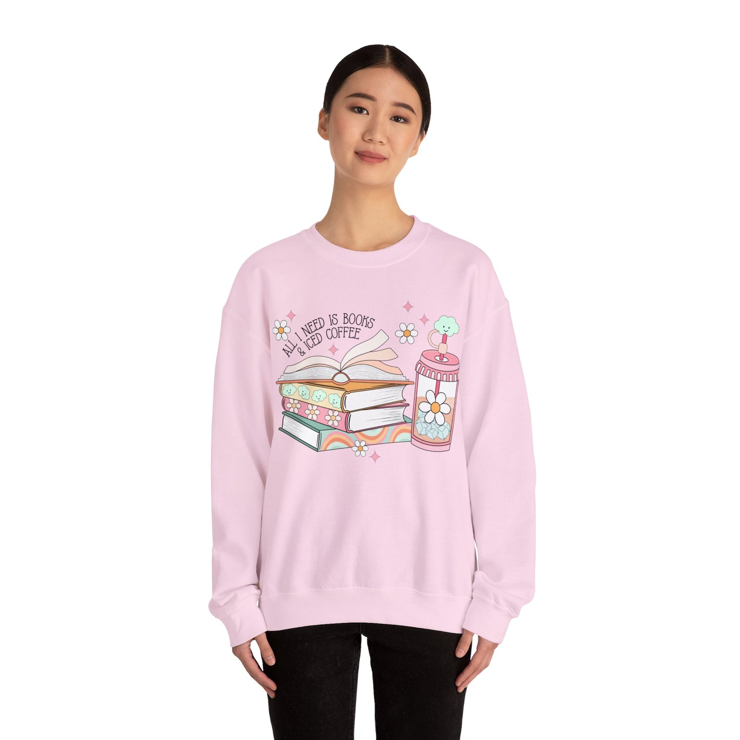 All I Need is Books and Iced Coffee Sweatshirt