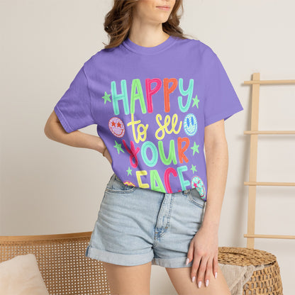Happy to See Your Face T-Shirt