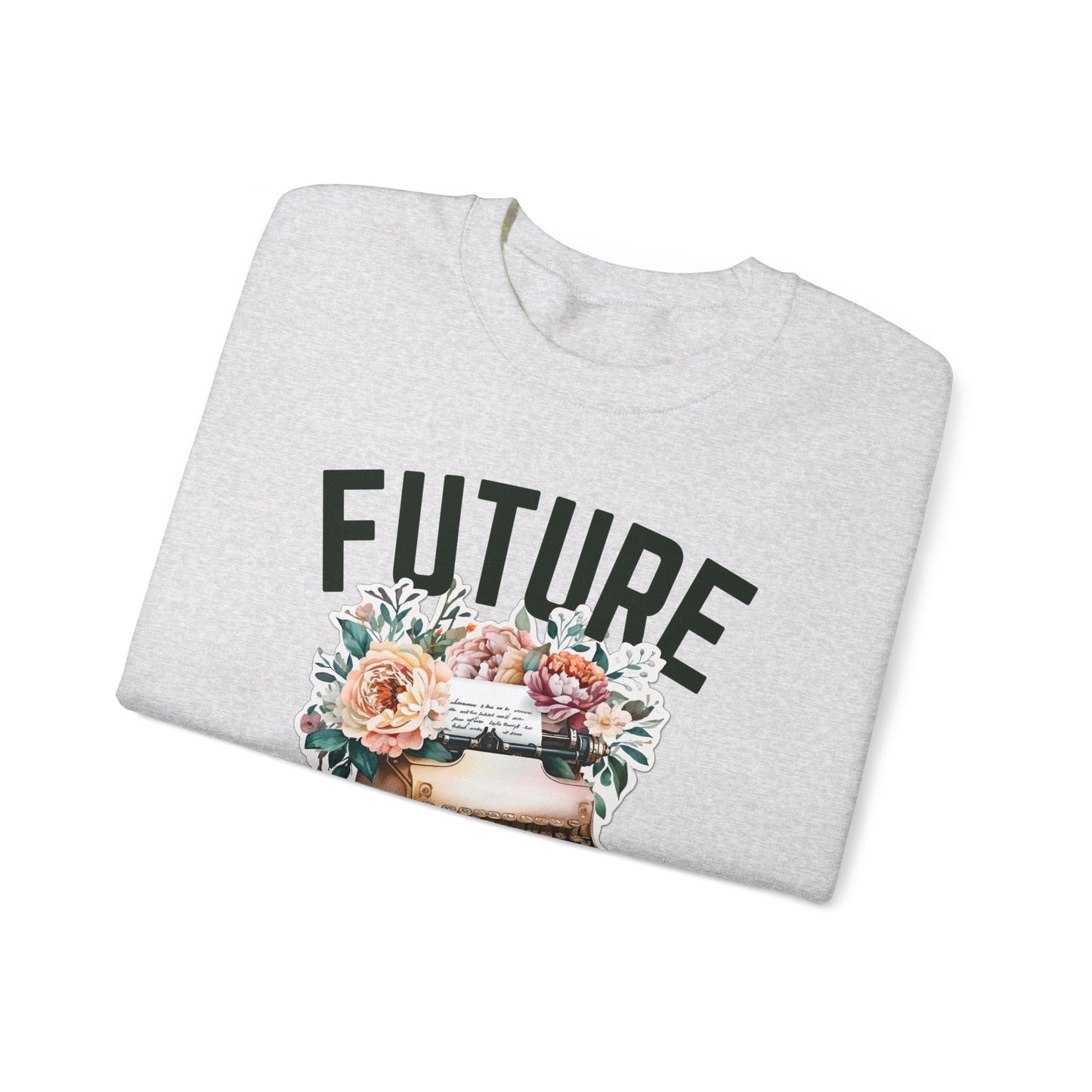 Future Best Selling Author Sweatshirt