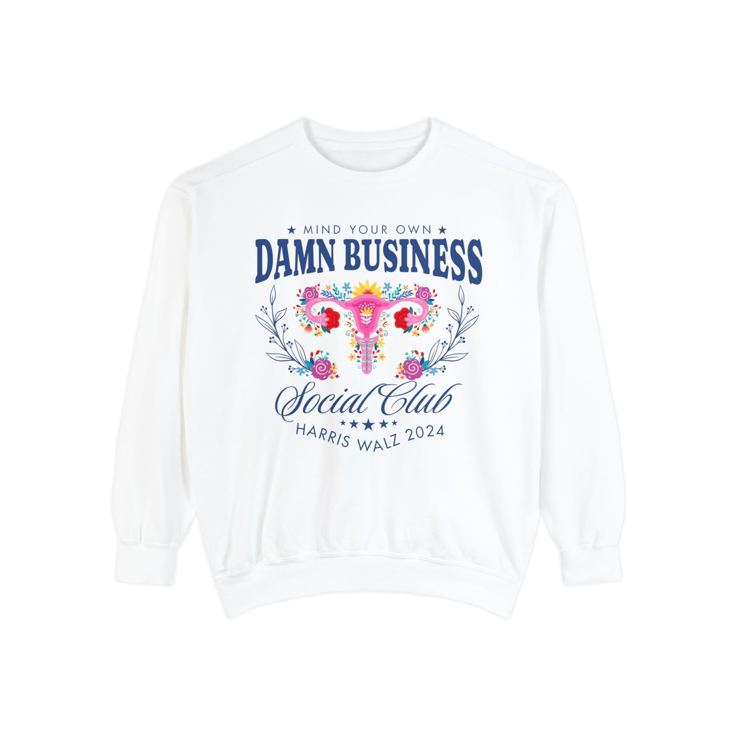 Mind Your Own Business Kamala Harris Sweatshirt