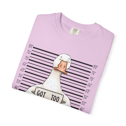 Funny Goose T-Shirt — 'Got Too Silly' Mugshot Graphic Tee