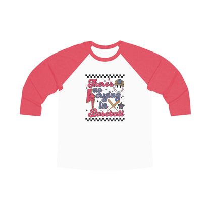 No Crying in Baseball 3/4 Sleeve T-Shirt