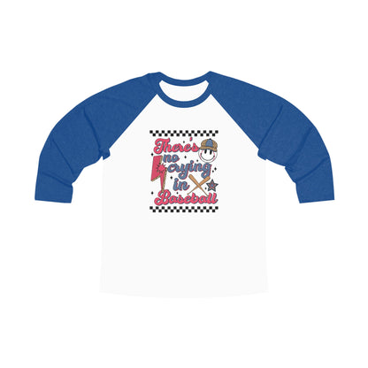 No Crying in Baseball 3/4 Sleeve T-Shirt