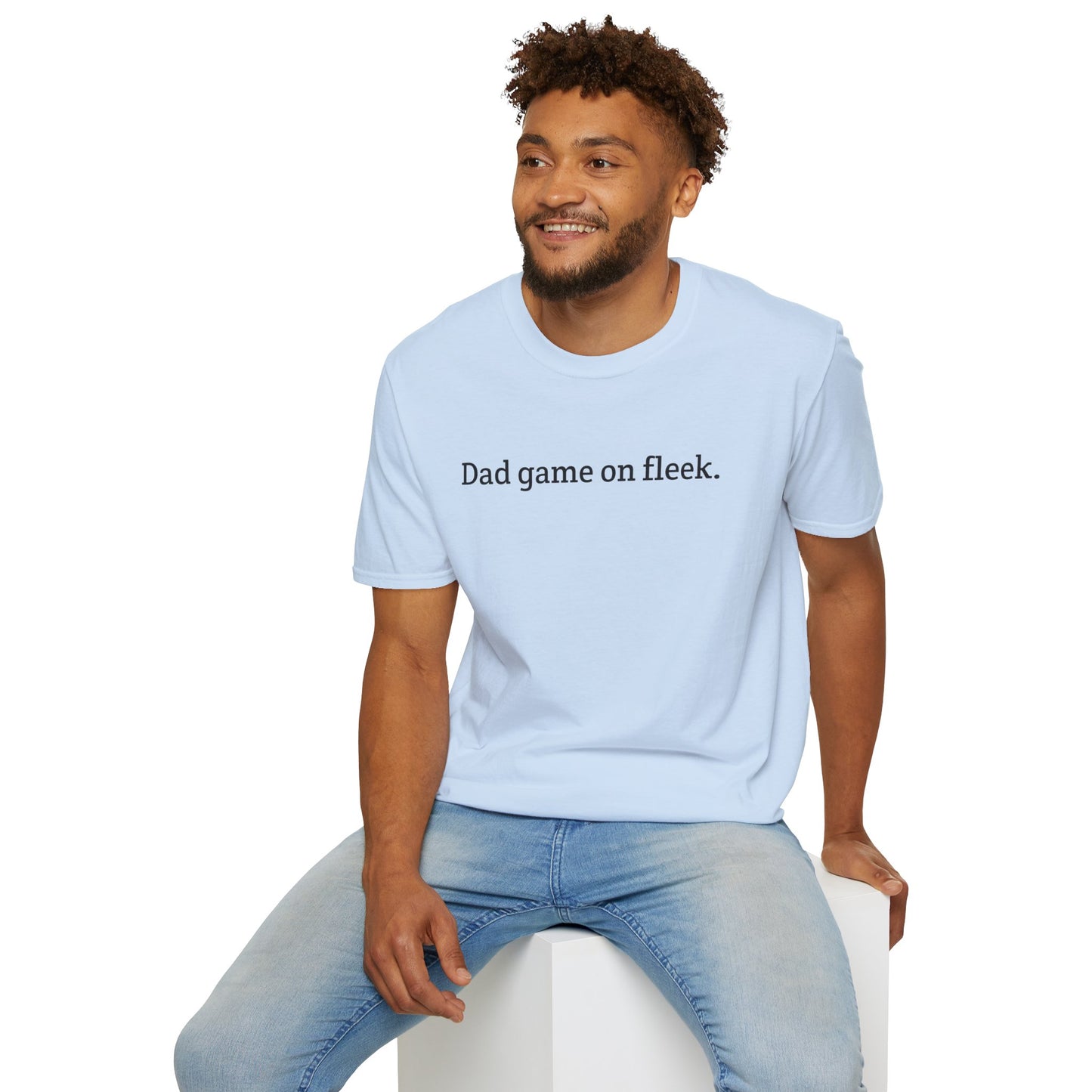 Funny Dad Game On Fleek Soft T-Shirt