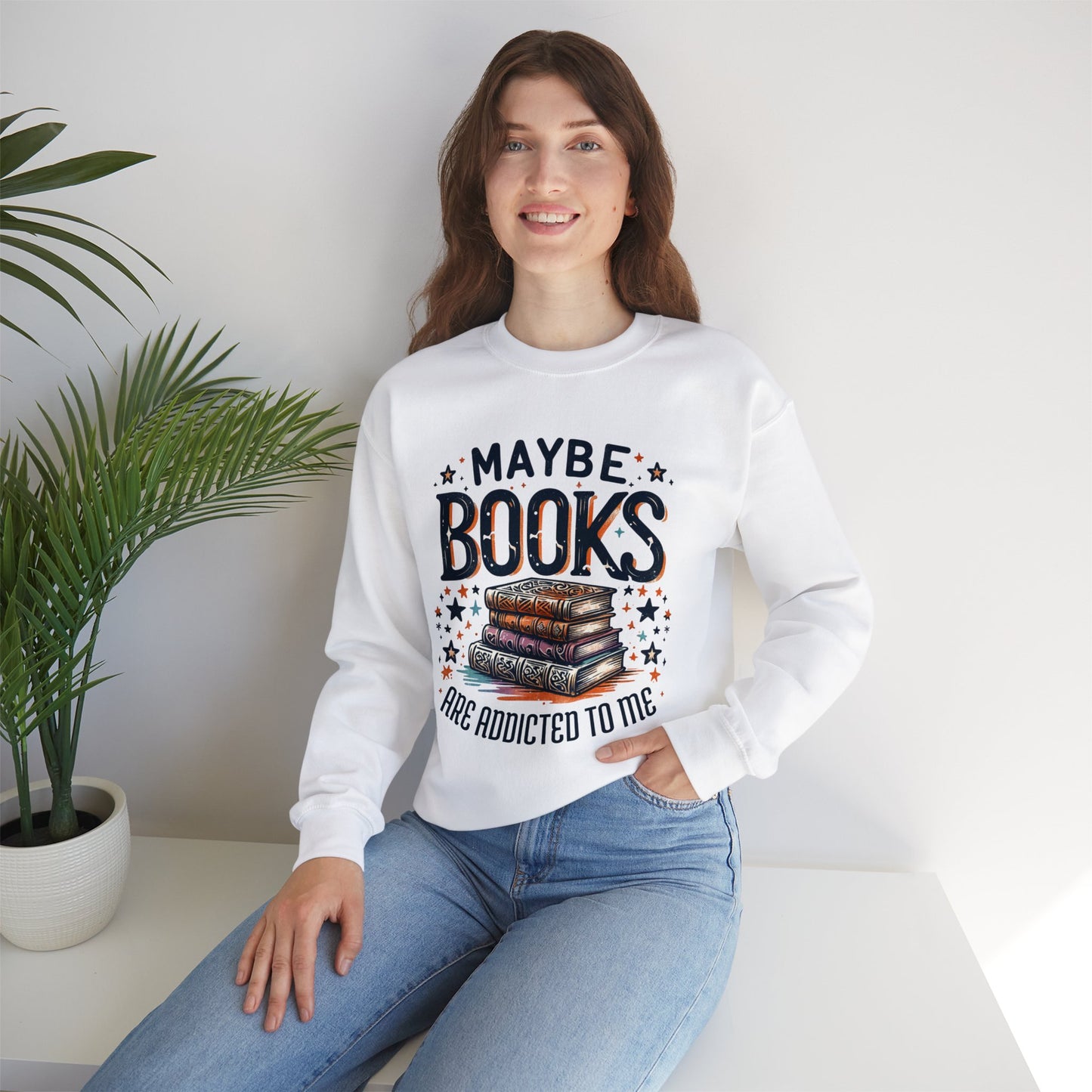 Maybe Books Are Addicted to Me Sweatshirt