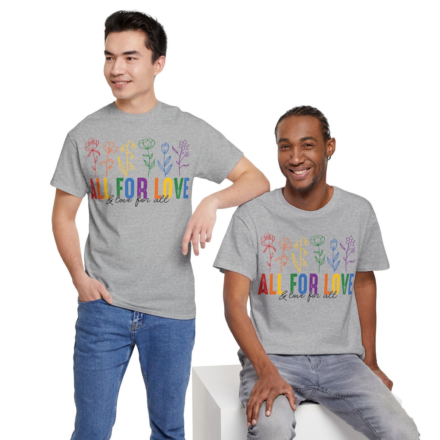 Pride All for Love and Love for All LGBTQ T-Shirt