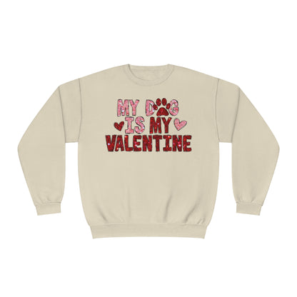 My Dog is My Valentine Sweatshirt