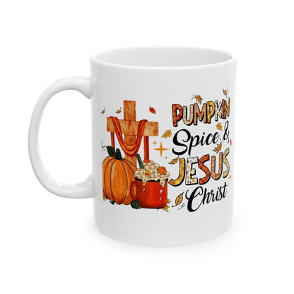 Pumpkin Spice and Jesus Christ Fall Ceramic Mug