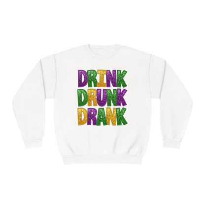 Drink Drank Drunk Mardi Gras Sweatshirt