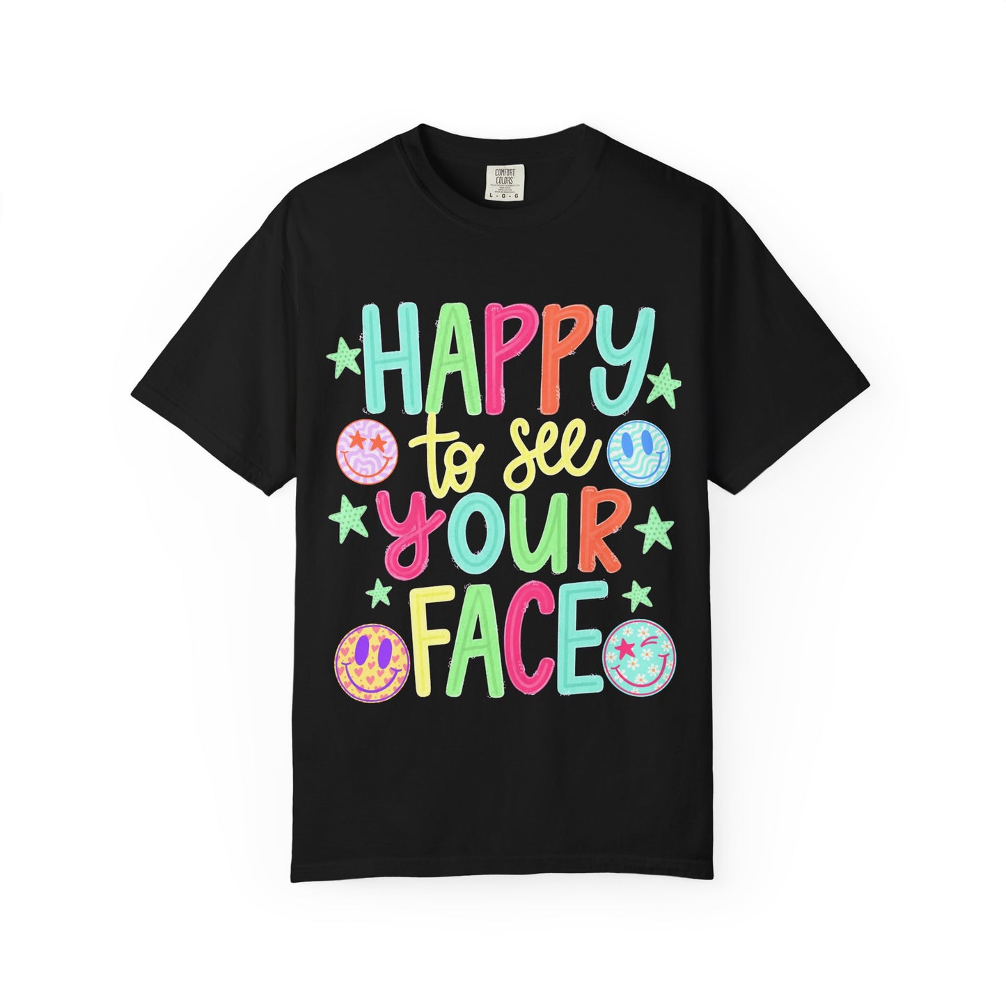 Happy to See Your Face T-Shirt