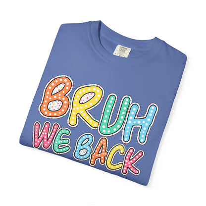 Bruh We Back to School Teacher T-Shirt
