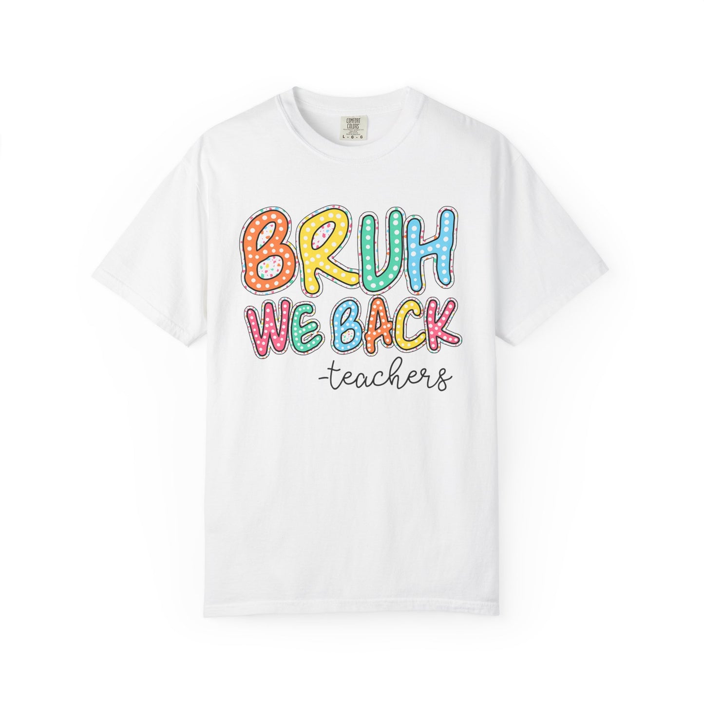 Bruh We Back to School Teacher T-Shirt