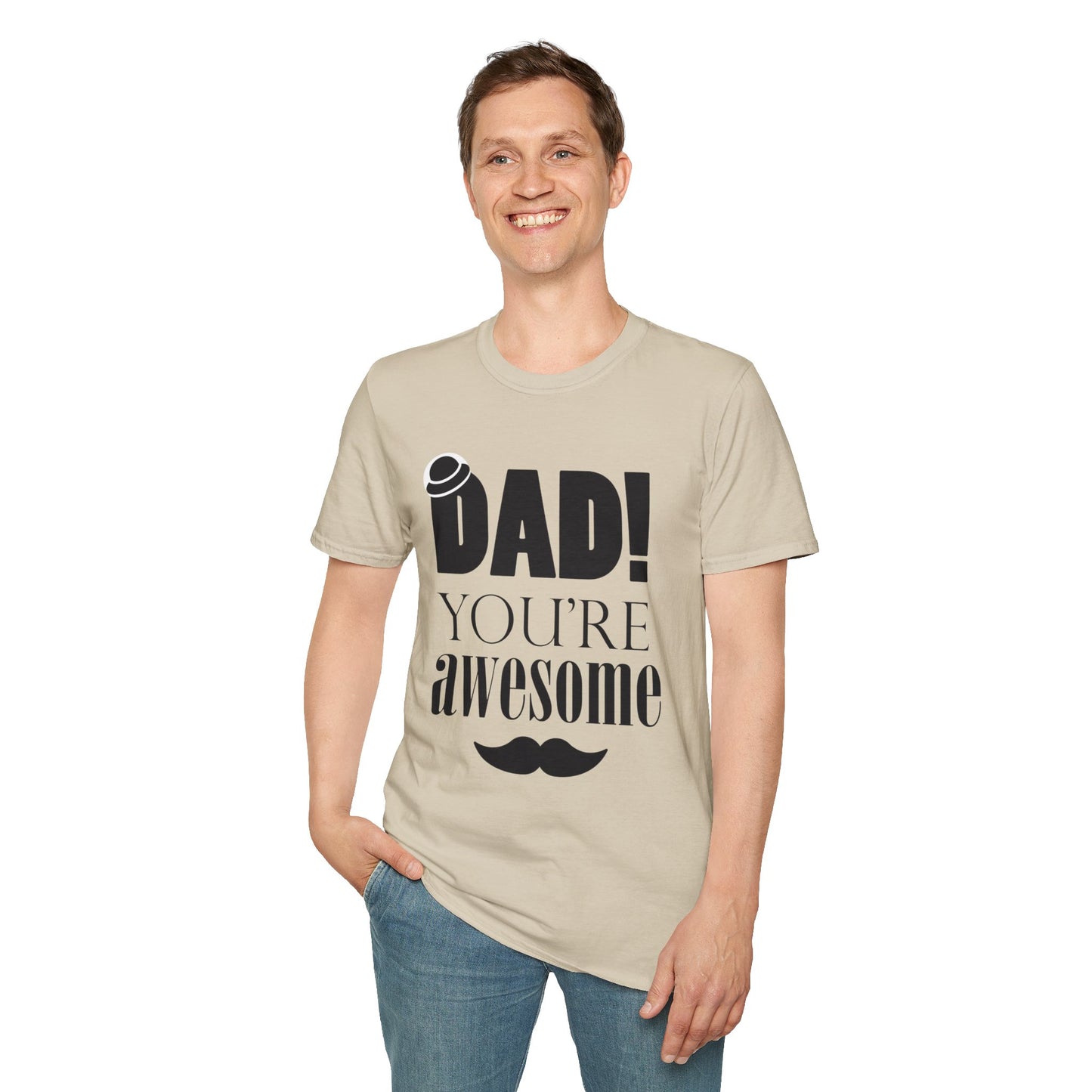 Dad You're Awesome Soft T-Shirt