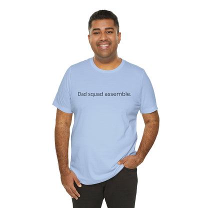 Funny Dad Squad Assemble Short Sleeve Tee