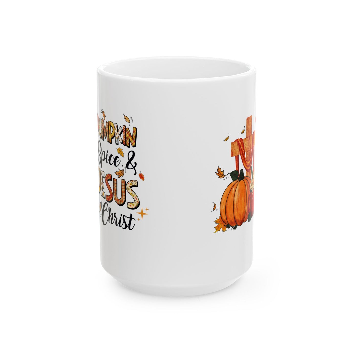 Pumpkin Spice and Jesus Christ Fall Ceramic Mug