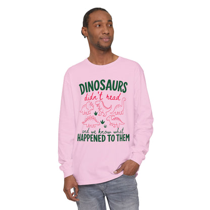 Dinosaurs Didn’t Read Long Sleeve T‑Shirt