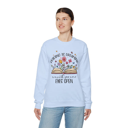 Reading is Dreaming With Your Eyes Wide Open Sweatshirt