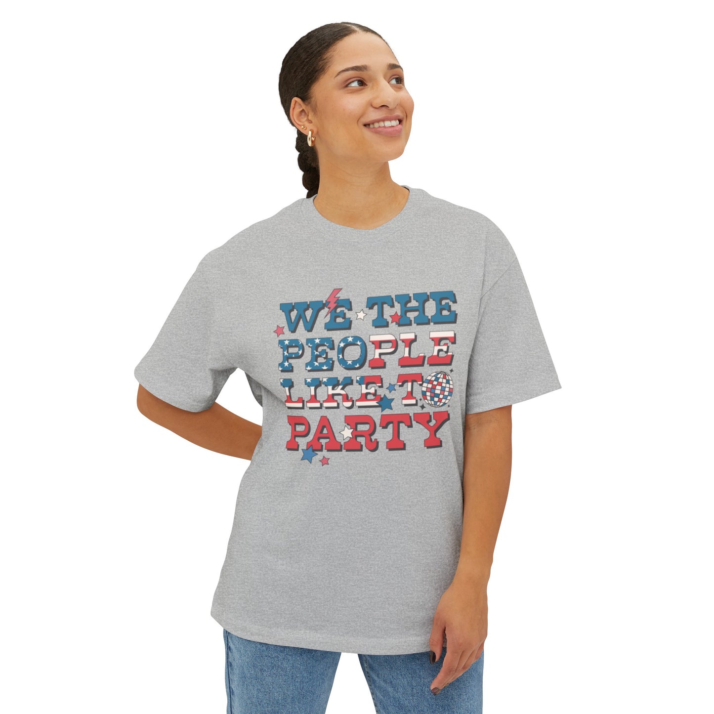 We the People Like To Party Unisex Oversized Boxy Tee