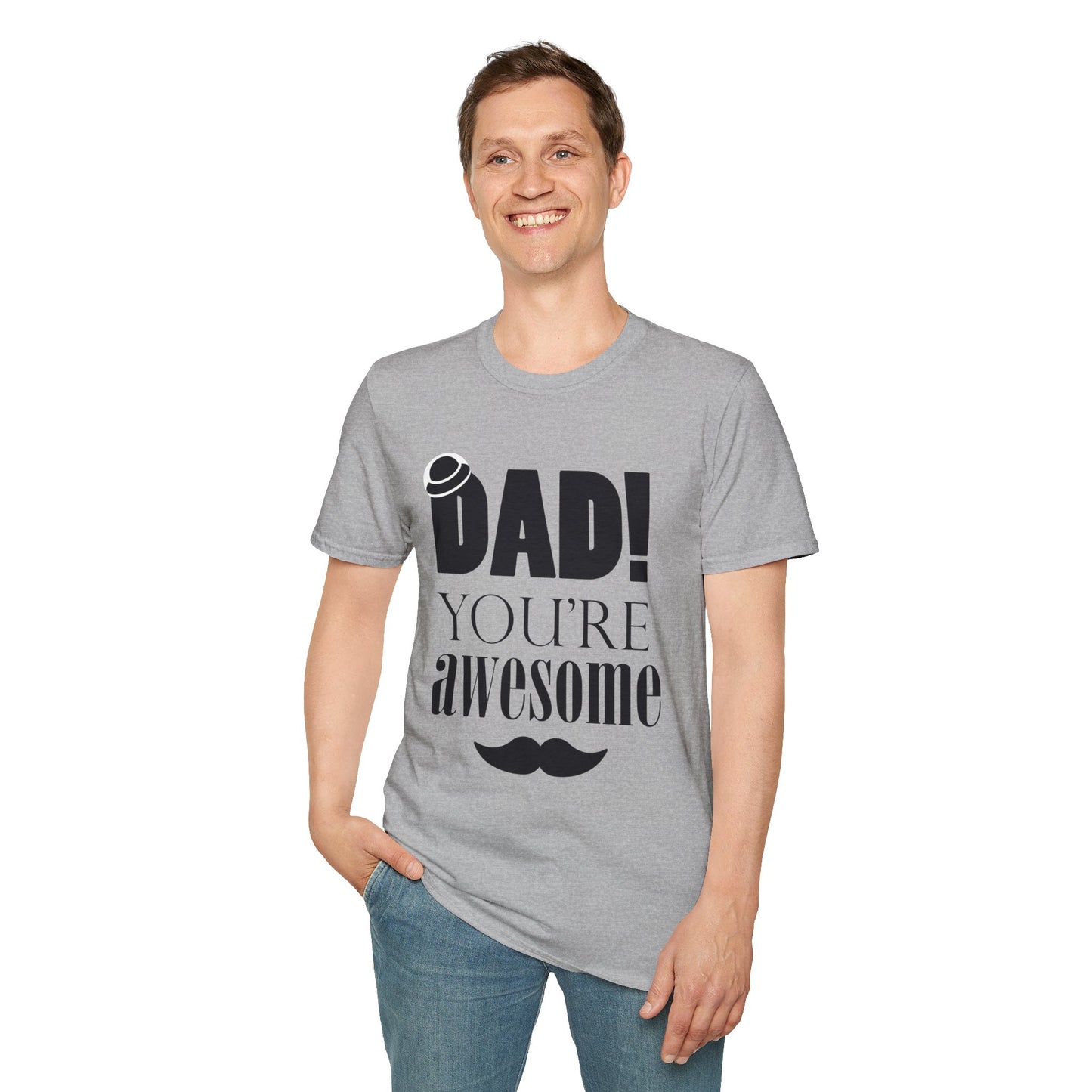 Dad You're Awesome Soft T-Shirt