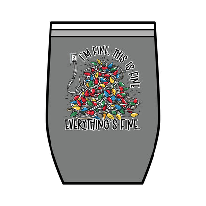 Everything's Fine Wine Tumbler