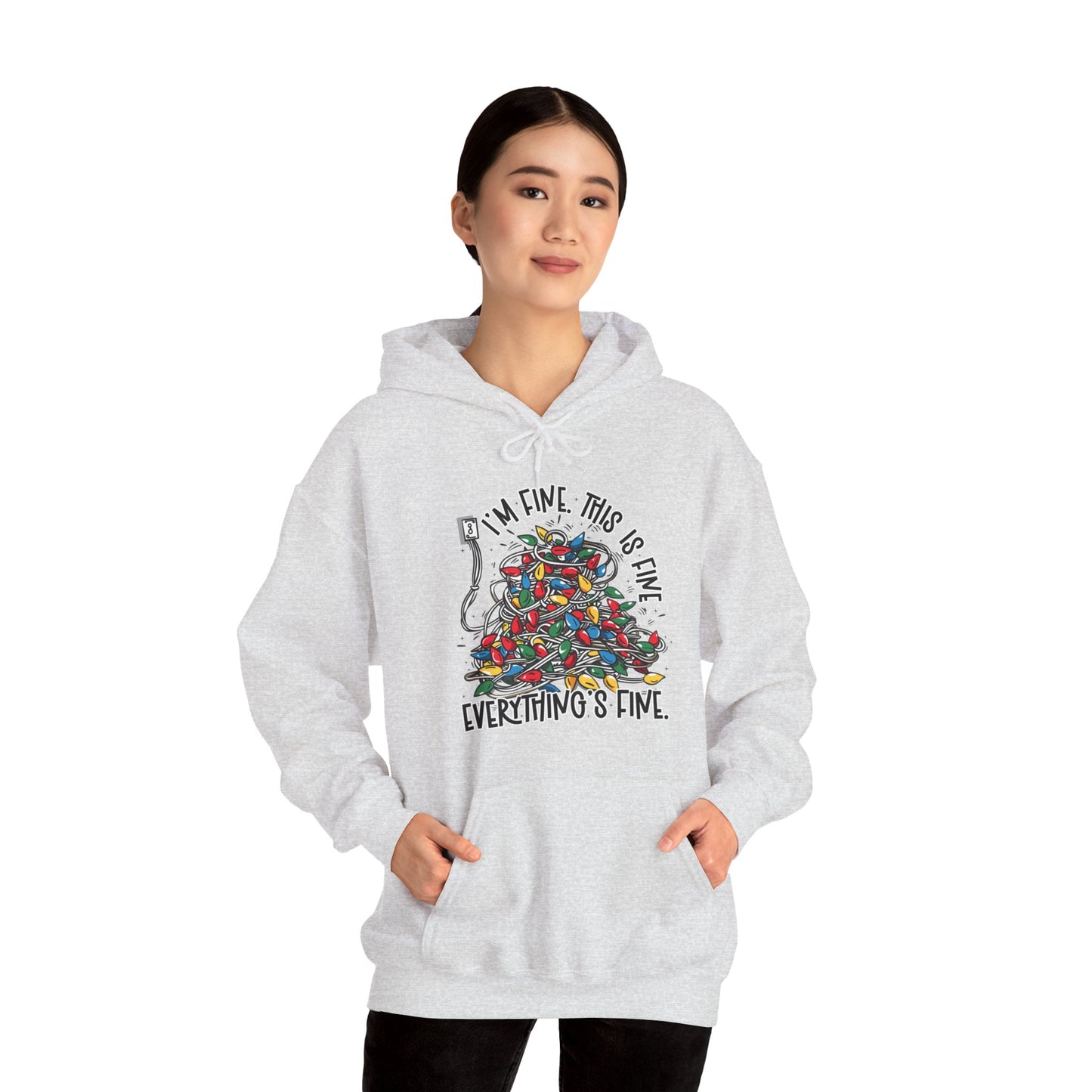 I'm Fine Everything's Fine Hoodie