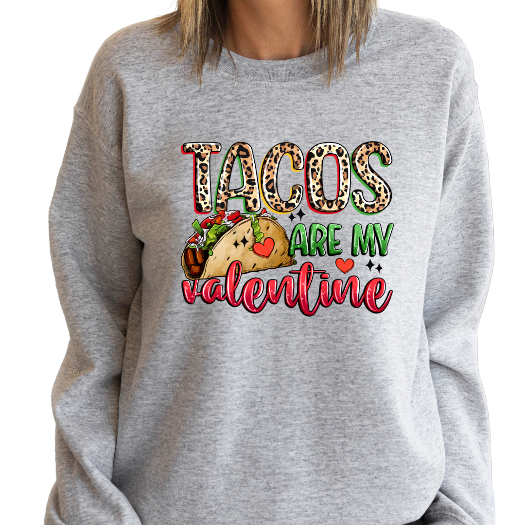 Tacos are my Valentine Funny Valentine's Day Sweatshirt