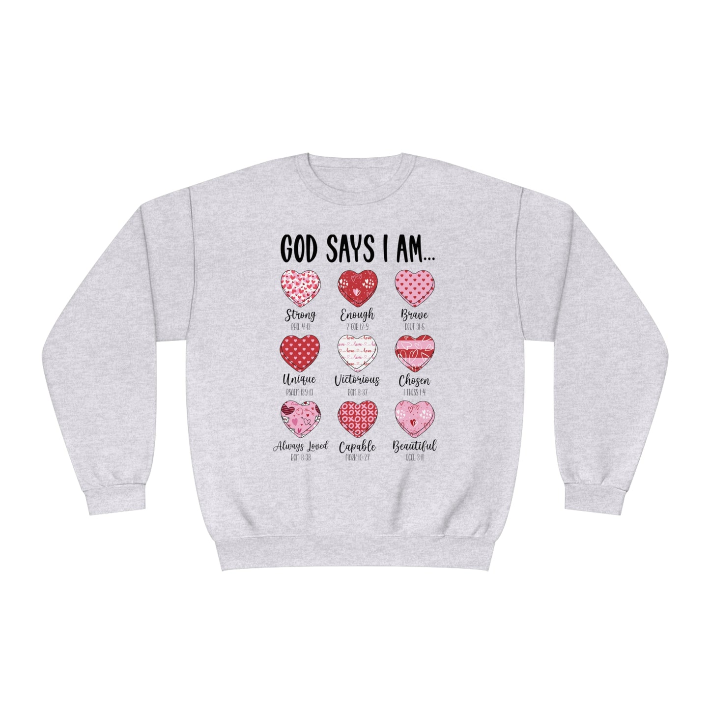 God Says I Am Valentine's Day Sweatshirt