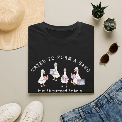 Book Club T-Shirt — "Tried to Form a Gang but It Turned Into a Book Club"