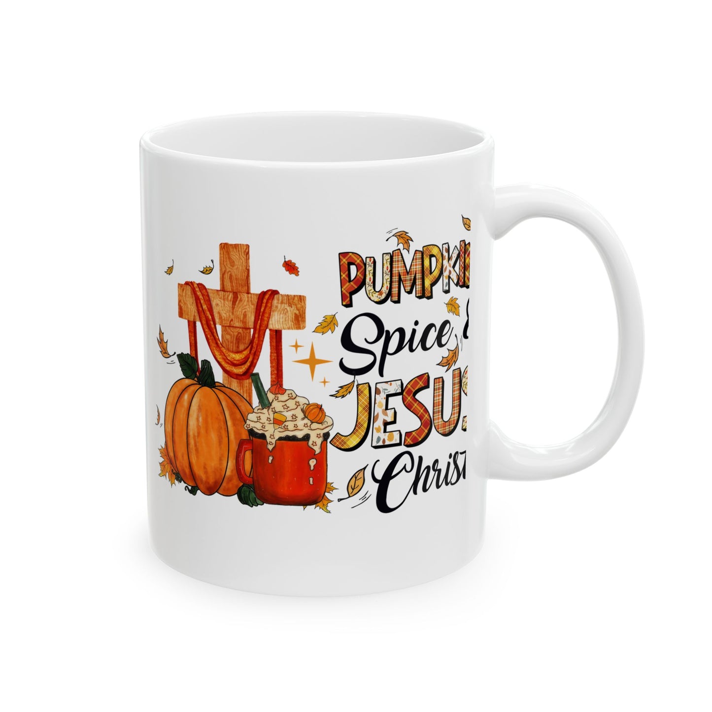 Pumpkin Spice and Jesus Christ Fall Ceramic Mug