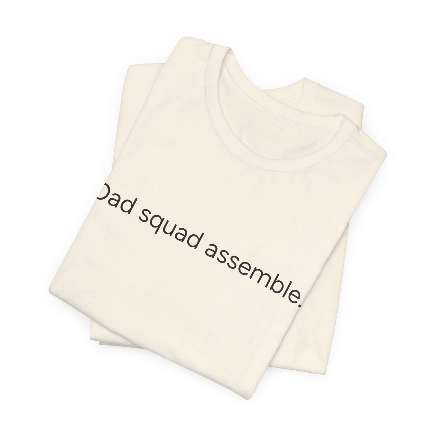 Funny Dad Squad Assemble Short Sleeve Tee