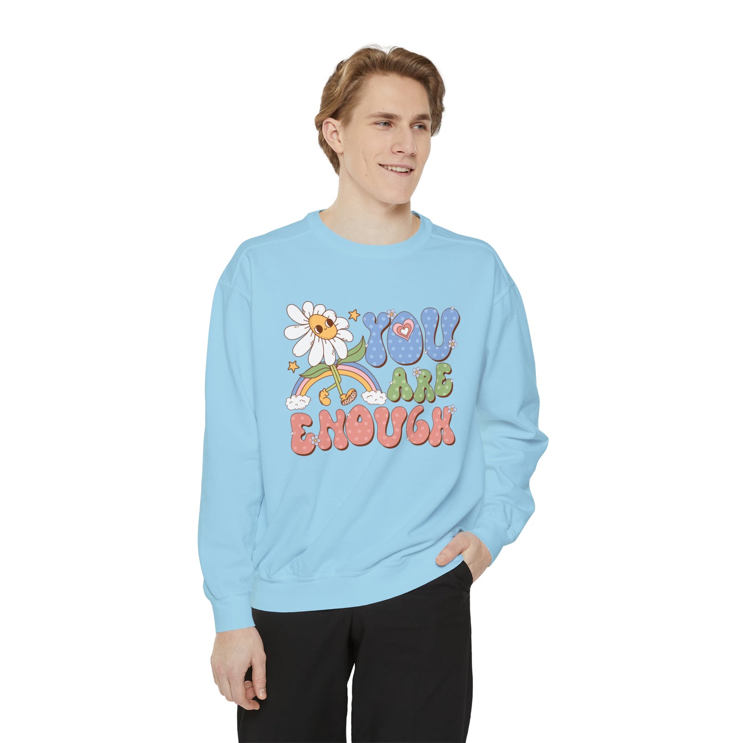 You Are Enough Sweatshirt, Positive Vibes