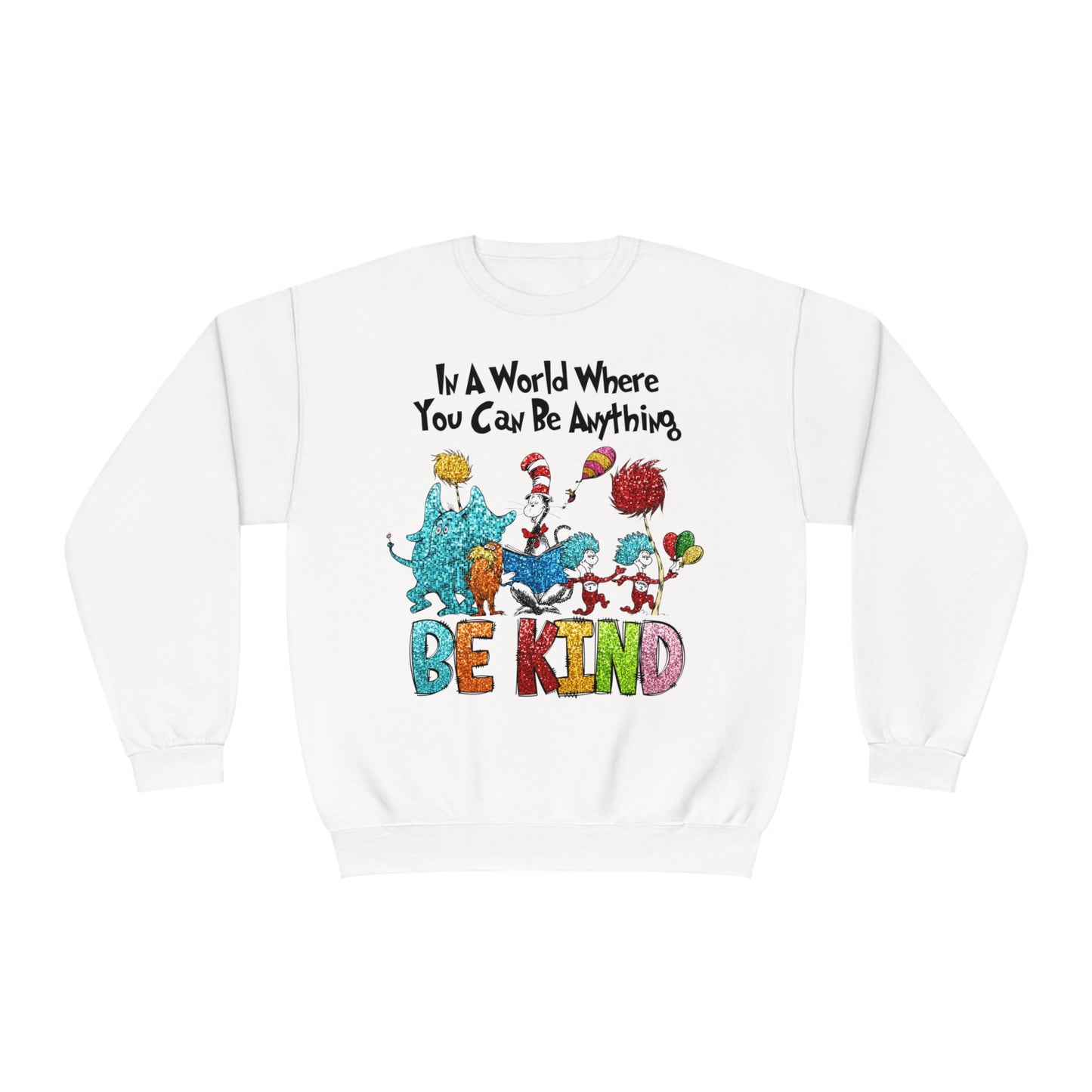 Dr. Seuss Be Kind Sweatshirt