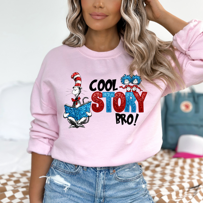 Cool Story Bro Dr. Seuss Sweatshirt