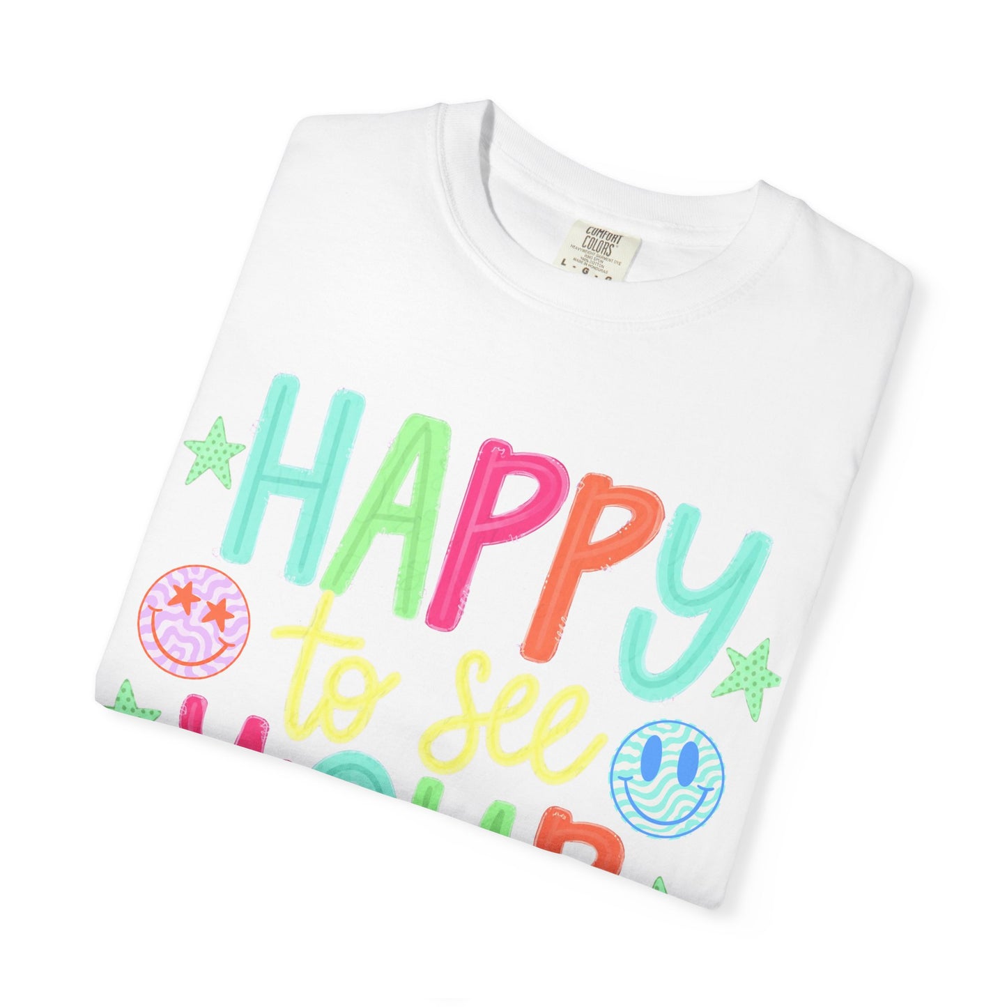 Happy to See Your Face T-Shirt