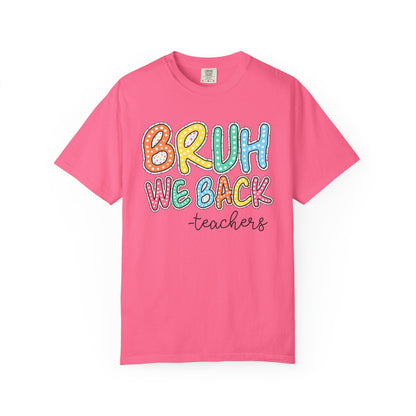 Bruh We Back to School Teacher T-Shirt