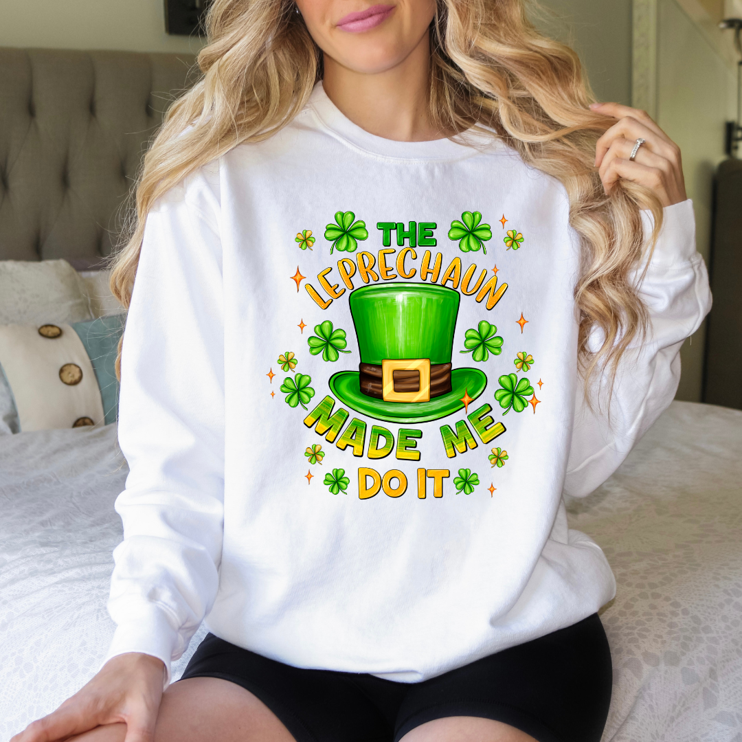 The Leprechaun Made Me Do It St. Patrick's Day Sweatshirt