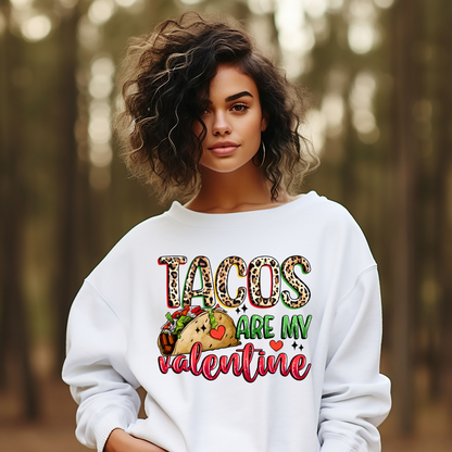 Tacos are my Valentine Funny Valentine's Day Sweatshirt