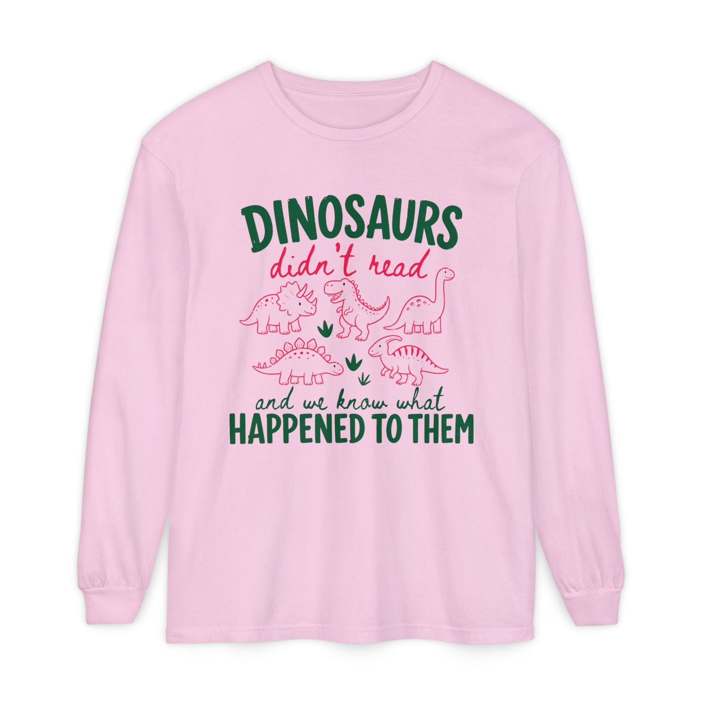 Dinosaurs Didn’t Read Long Sleeve T‑Shirt