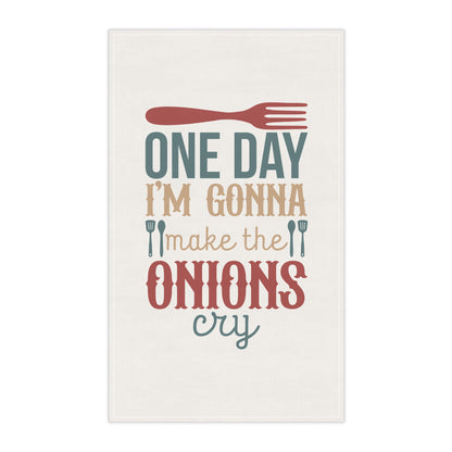 One Day I'll Make Onion Cry Kitchen Towel