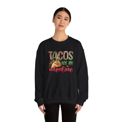 Tacos are my Valentine Funny Valentine's Day Sweatshirt