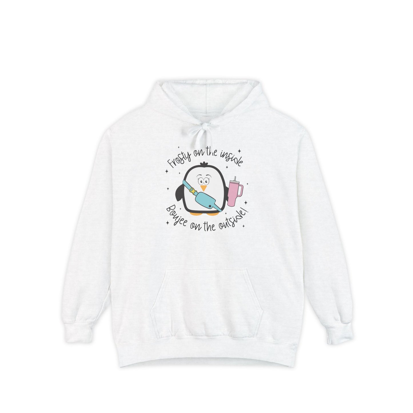 Frosty on the Inside, Boujee on the Outside Unisex Garment-Dyed Hoodie