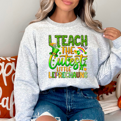 I Teach the Cutest Leprechauns St. Patrick's Day Sweatshirt