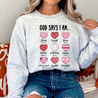 God Says I Am Valentine's Day Sweatshirt