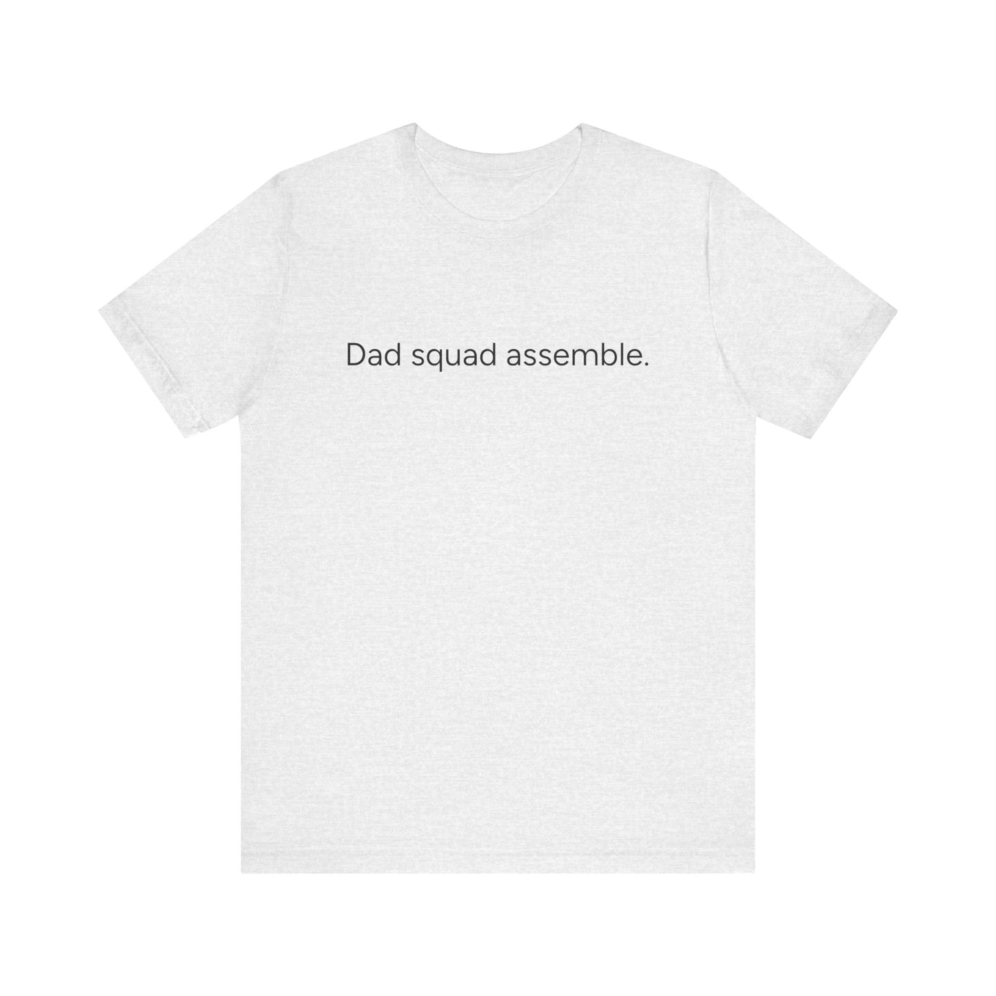 Funny Dad Squad Assemble Short Sleeve Tee