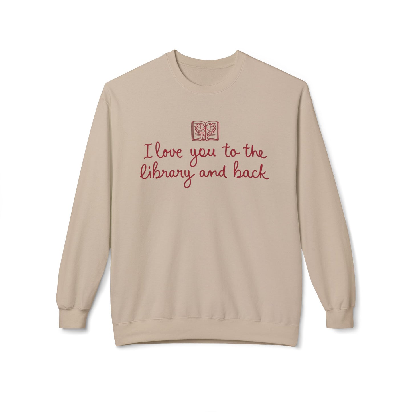 "I Love You to the Library and Back" Crewneck Sweatshirt