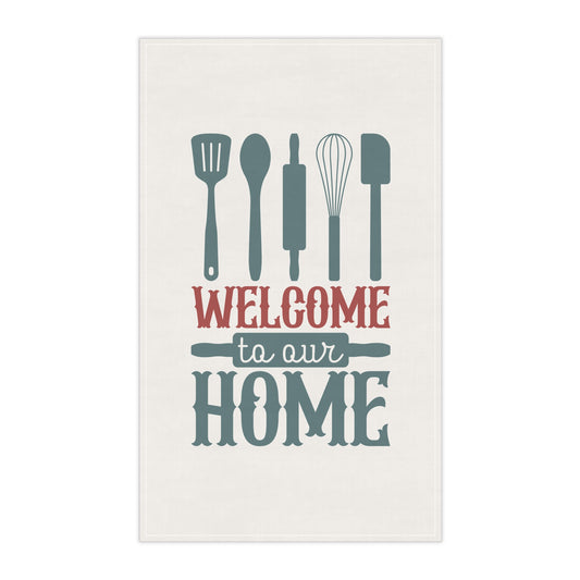 Welcome To Our Home Kitchen Towel