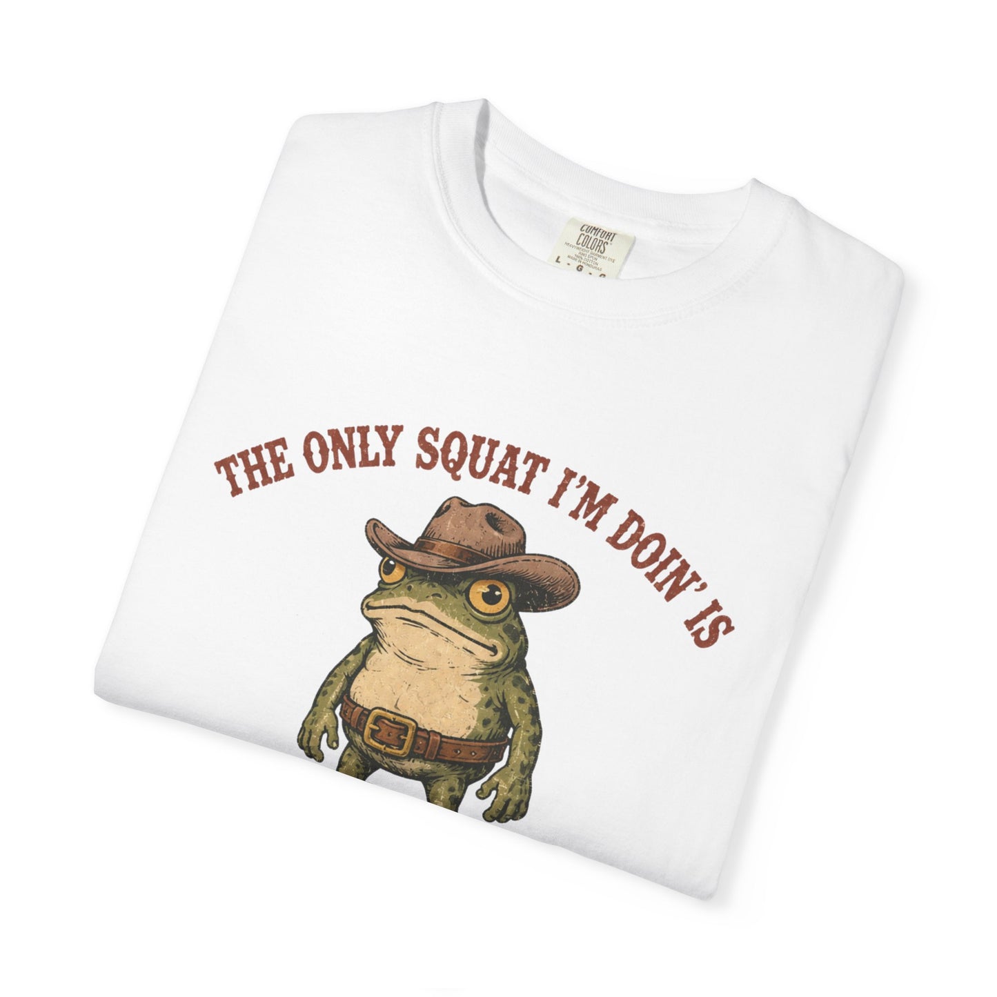 "The Only Squat I'm Doin' Is Diddly" Frog Tee