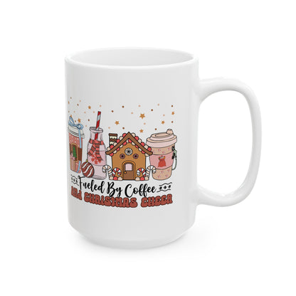 Fueled By Coffee and Christmas Cheer Ceramic Mug